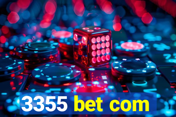 3355 bet com